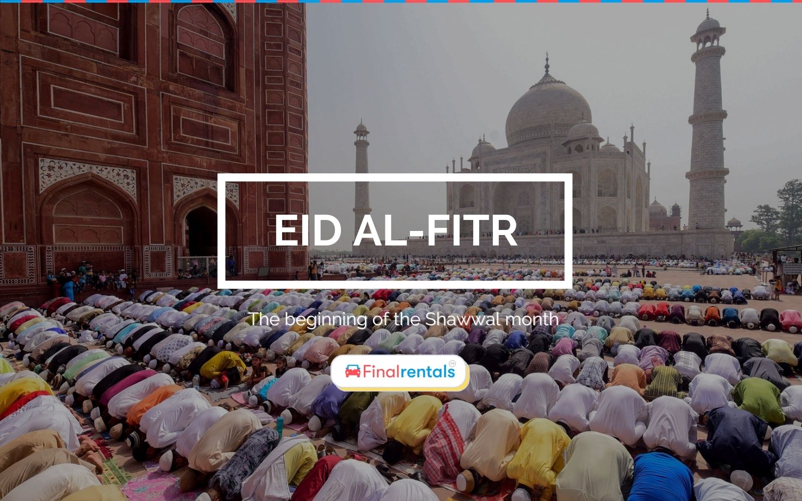 Eid al-Fitr: The Muslim Holiday of Breaking the Fast